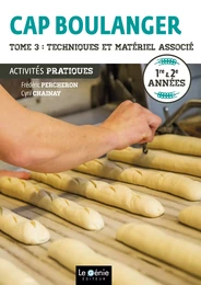 Tome 3- Techniques et matériel associé - CAP Boulanger