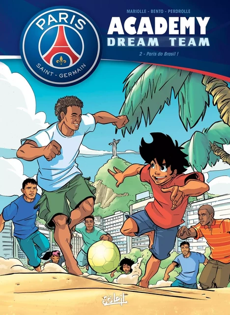 Paris Saint-Germain Academy Dream Team T02 -  BENTO+MARIOLLE+PERDROLLE - SOLEIL