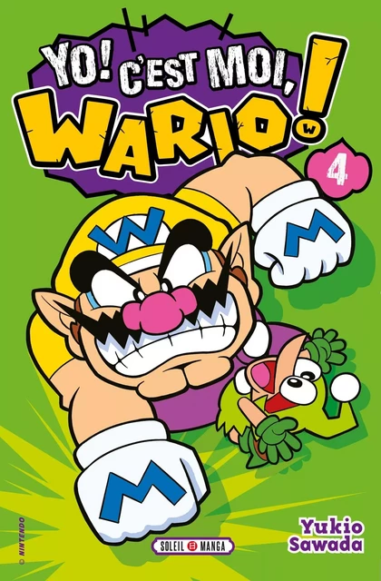 Yo, C'est moi Wario ! T04 -  - SOLEIL