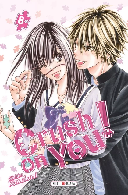 Crush on You ! T08 -  - SOLEIL