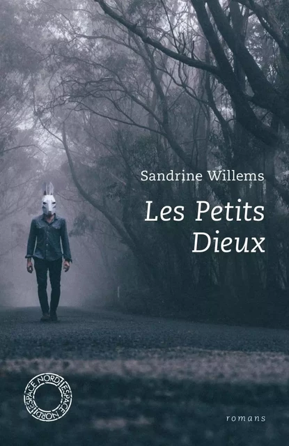 LES PETITS DIEUX - Sandrine WILLEMS - ESPACE NORD