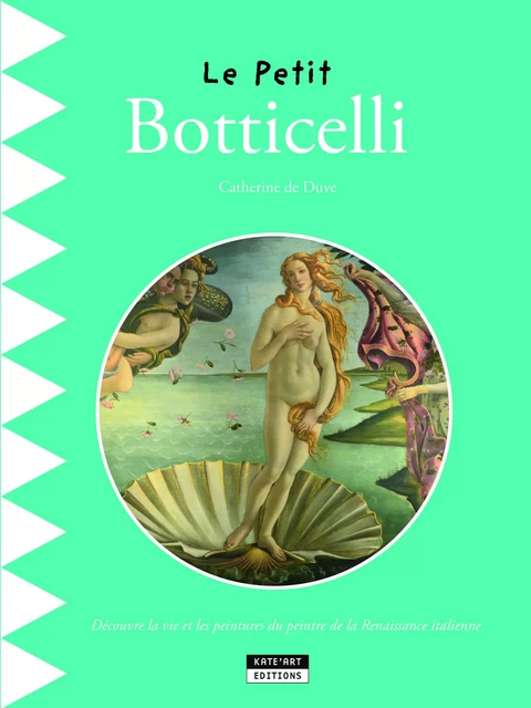 LE PETIT BOTTICELLI -  CATHERINE DE DUVE - KATE ART