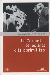 Le Corbusier et les arts dits "primitifs"