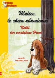 Malice, le chien abandonné / Nekki, das verstossene Hund