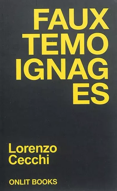 FAUX TEMOIGNAGES -  CECCHI LORENZO - ONLIT