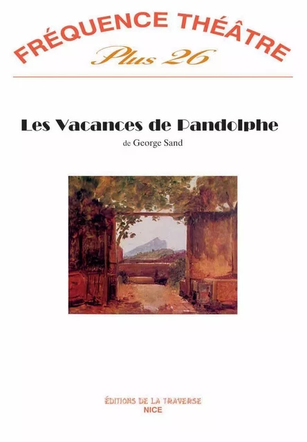 LES VACANCES DE PANDOLPHE -  SAND GEORGE - TRAVERSE