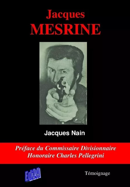 Jacques MESRINE - Préface de Charles PELLEGRINI - Jacques Nain - AUTEURS AUJOURD