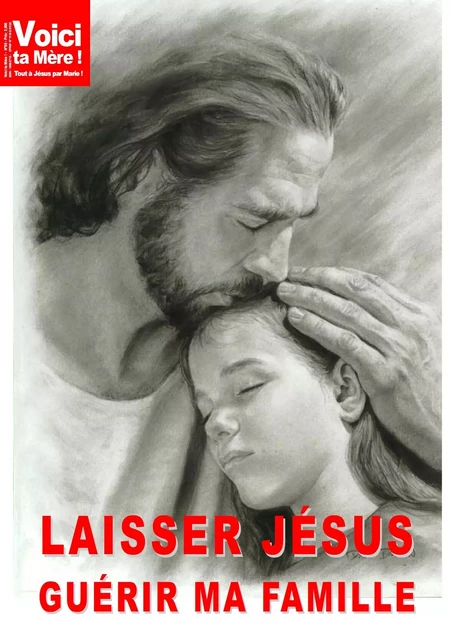 Laisser Jésus guérir ma famille - Thierry Fourchaud - BONNENOUVELLE