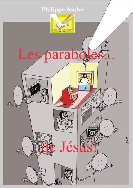 Les paraboles de Jésus - Philippe André - TRESORS PARTAG