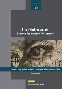 La médiation scolaire - Olgierd Kuty, Frédéric Schoenaers, Christophe Dubois, Baptiste Dethier - PULG