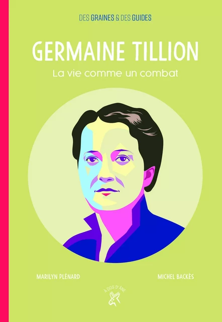 Germaine Tillion, la vie comme un combat - Marilyn Plenard - DOS ANE