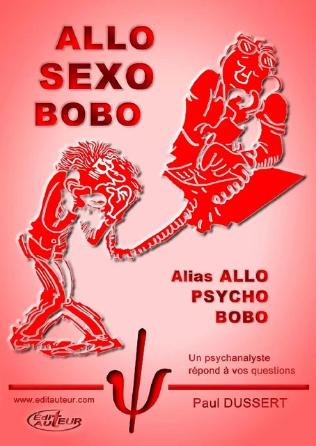 ALLO SEXO BOBO alias Allo Psycho Bobo - Paul Dussert - PAUL DUSSERT