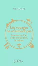 Les voyages ne m'aiment pas