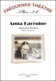 ANNA KARENINE D'APRES LEON TOLSTOI