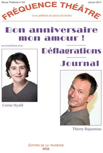 BON ANNIVERSAIRE MON AMOUR - DEFLAGRATIONS - JOURNAL -  RAGUENEAU THIERRY - TRAVERSE