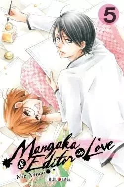 Mangaka and Editor in Love T05 -  - SOLEIL