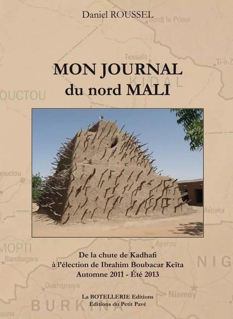 Mon Journal du nord Mali - Daniel Roussel - PETIT PAVE