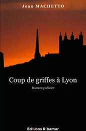 Coup de griffes à Lyon