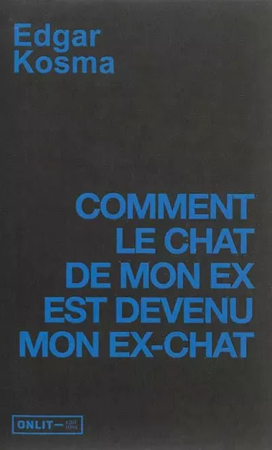 COMMENT LE CHAT DE MON EX EST DEVENU MON EX-CHAT -  KOSMA EDGAR - ONLIT