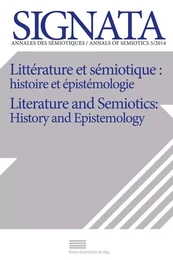 SIGNATA, N 5/2014. LITTERATURE ET SEMIOTIQUE : HISTOIRE ET EPISTEMOLO GIE