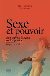 Sexe et pouvoir dans la prose française contemporaine