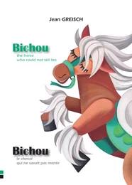 Bichou, le cheval qui ne savait pas mentir / Bichou, the horse who could not tell lies