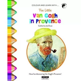 COLOUR AND LEARN WITH... THE LITTLE VAN GOGH IN PROVENCE