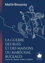 La guerre des rues et des maisons du maréchal Bugeaud