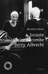 JOCASTE / CLAIRE LACOMBE / BERTY ALBRECHT