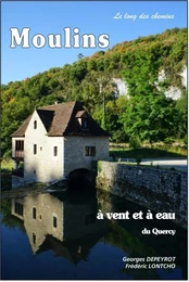 MOULINS A VENT ET A EAU DU QUERCY