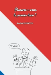 Passerez-vous le premier tour ?