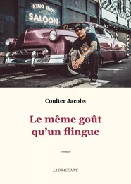 Le même goût qu'un flingue