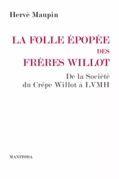 La folle épopée des frères Willot