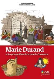 Marie Durand et les prisonnières de la tour de Constance