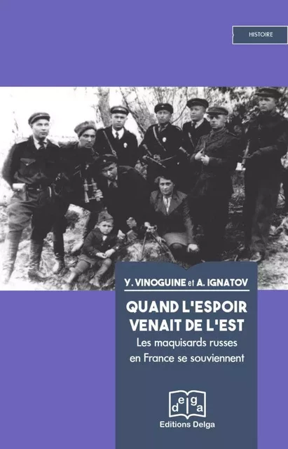 Quand l'espoir venait de l'est - Youri VINOGUINE, Alexandre IGNATOV - DELGA