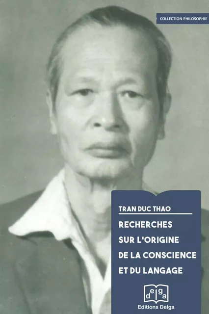 Recherches sur l'origine de la conscience et du langage - Tran Duc Thao - DELGA