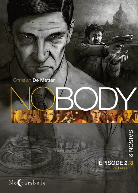 NOBODY Saison 2 Épisode 2 - Christian deMetter - SOLEIL