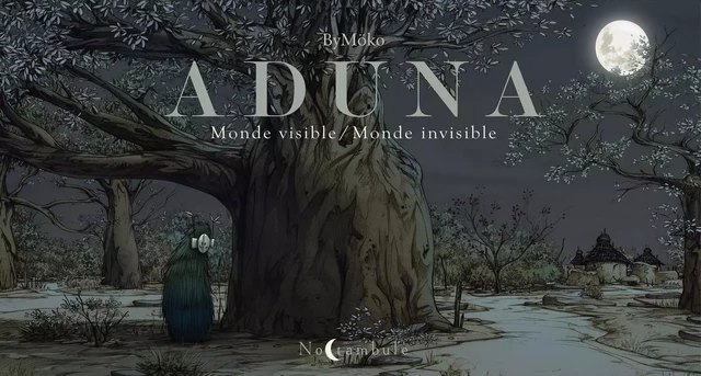 Aduna Monde visible - Monde invisible -  ByMöko - SOLEIL