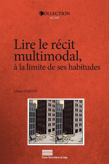 LIRE LE RECIT MULTIMODAL,  A LA LIMITE DE SES HABITUDES -  COME MARTIN - PULG