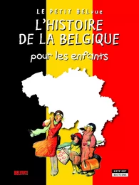 L HISTOIRE DE LA BELGIQUE POUR LES ENFANTS