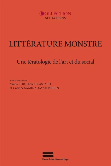 LITTERATURE MONSTRE. UNE TERATOLOGIE DE L'ART ET DU SOCIAL -  KOR YANNA, PLASSARD - PULG