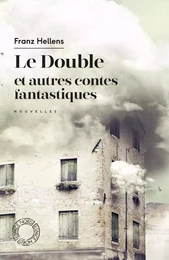 LE DOUBLE - ET AUTRES CONTES FANTASTIQUES