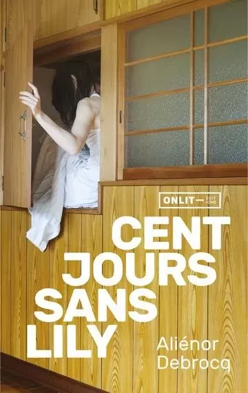 Cent jours sans Lily - Aliénor Debrocq - ONLIT