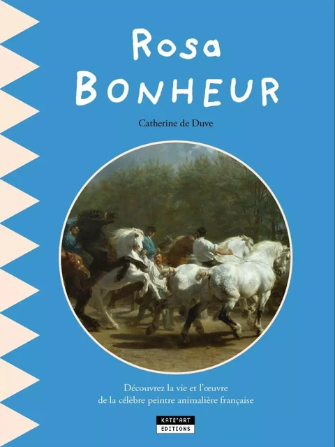 ROSA BONHEUR : UN LIVRE DIDACTIQUE POUR TOUS - EN -  DE DUVE CATHERINE - KATE ART