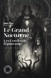 Le Grand Nocturne - Les Cercles de l'épouvante