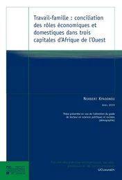 Travail-famille : conciliation des rôles économiques et domestiques dans trois capitales d'Afrique d