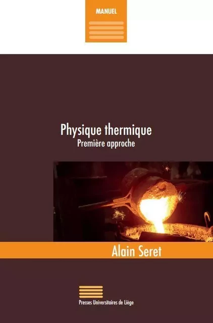 PHYSIQUE THERMIQUE. PREMIERE APPROCHE -  SERET ALAIN - PULG