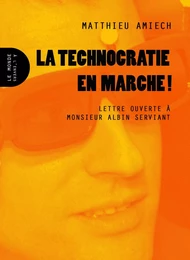 Technocratie en marche ! (La)