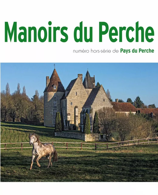 MANOIRS DU PERCHE -  Collectif - AMIS DU PERCHE