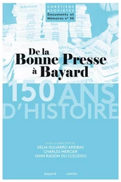 De la Bonne Presse à Bayard 150 ans d'histoire